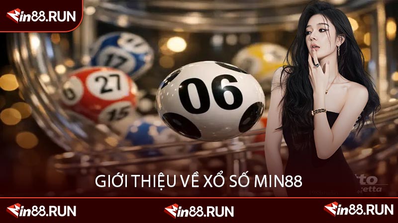 Giới Thiệu Về Xổ Số Min88