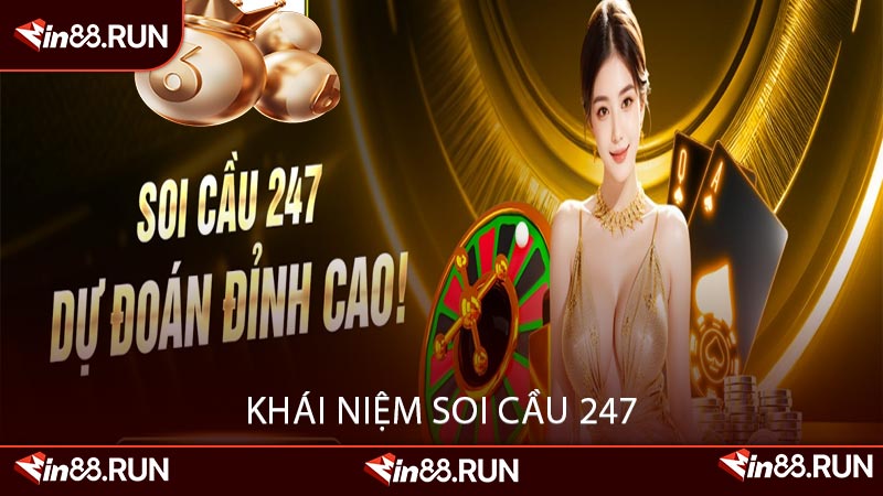 Khái Niệm Soi Cầu 247