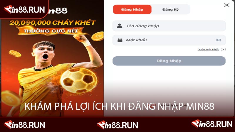 Khám Phá Lợi Ích Khi Đăng Nhập Min88