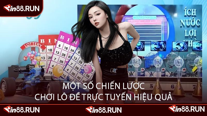 Một Số Chiến Lược Chơi Lô Đề Trực Tuyến Hiệu Quả
