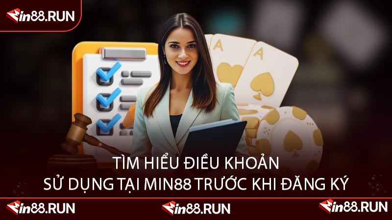 Tìm Hiểu Điều Khoản Sử Dụng tại Min88 Trước Khi Đăng Ký
