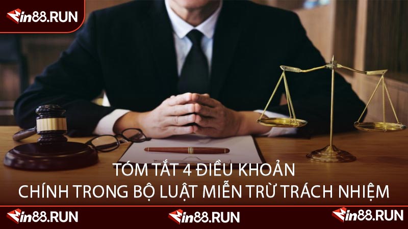 Tóm Tắt 4 Điều Khoản Chính Trong Bộ Luật Miễn Trừ Trách Nhiệm